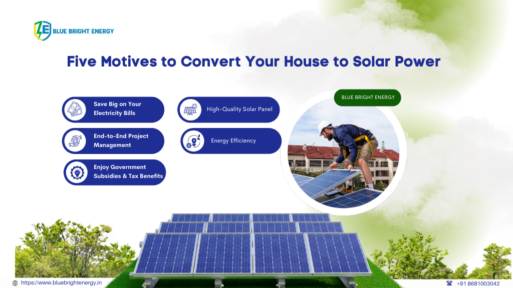 Five Motives to Convert Your House to Solar Power