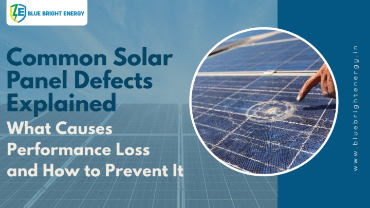 Common Solar Panel Defects and Performance Loss